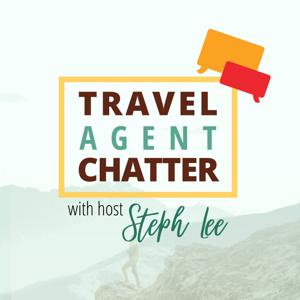 HAR's Travel Agent Chatter | Friday 15 by Steph Lee | Travel Industry Veteran, Founder Host Agency Reviews