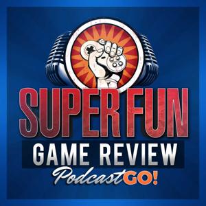 Super Fun Game Review Podcast Go! by Super Fun Game Review Podcast Go!