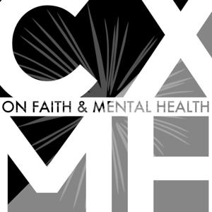 CXMH: On Faith & Mental Health by Robert Vore & Dr. Holly Oxhandler