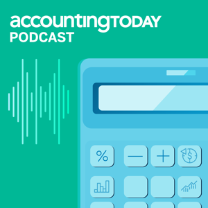 Accounting Today Podcast by Accounting Today