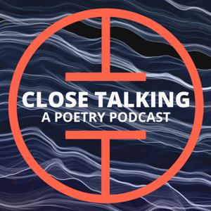 Close Talking: A Poetry Podcast