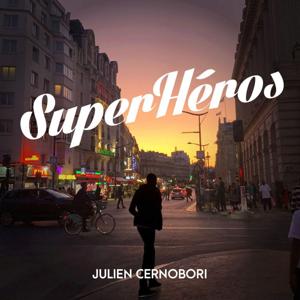 Superhéros by Julien Cernobori