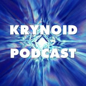 Krynoid PodCast by Krynoid PodCast