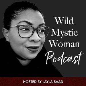 Wild Mystic Woman Podcast