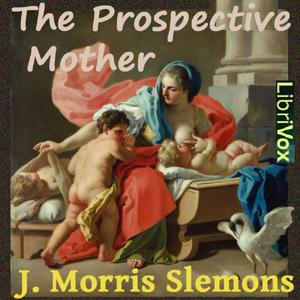 Prospective Mother, The by J. Morris Slemons (1876 - 1948)