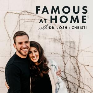 Famous at Home by Josh + Christi Straub