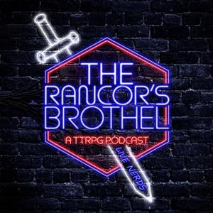 The Rancor's Brothel | A Tabletop Gaming Podcast by The Rancor's Brothel