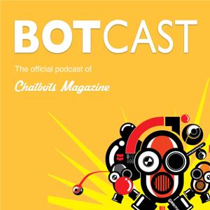 The Chatbots Magazine BOTCAST