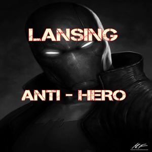 Lansing Anti-Hero