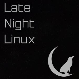 Late Night Linux by The Late Night Linux Family