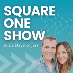 Square One Show: with Dave & Jess