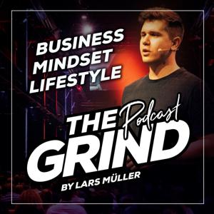 THE GRIND | Business. Mindset. Lifestyle | mit Lars Mueller