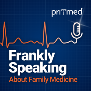 Frankly Speaking About Family Medicine by Pri-Med