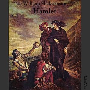 Hamlet by William Shakespeare (1564 - 1616)