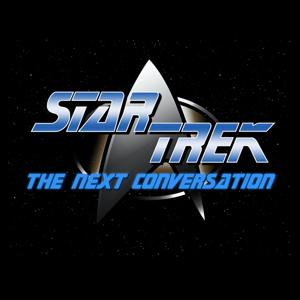 Star Trek The Next Conversation - a semi funny trashfire of a Star Trek podcast currently about TV's Deep Space Nine DS9 (or TNG) by Matt Mira and Andrew Secunda