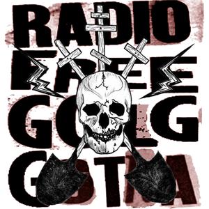 Radio Free Golgotha - Radio Free Golgotha by Radio Free Golgotha