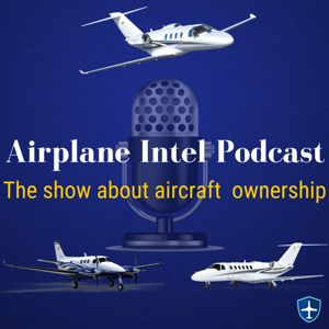 Airplane Intel Podcast - Aviation Podcast by Adam Sipe, A&P/IA and CFI