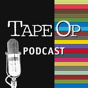 Tape Op Podcast by Tape Op Podcast