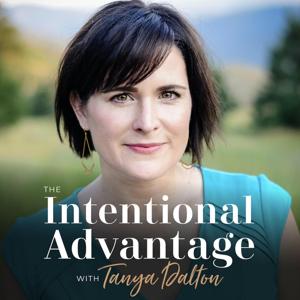 The Intentional Advantage by Tanya Dalton