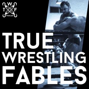 True Wrestling Fables
