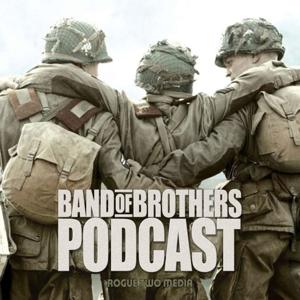 The Band Of Brothers Podcast by Rogue Two Media