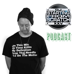 THE DJ STARTING FROM SCRATCH PODCAST