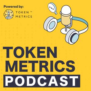 Token Metrics Podcast by Token Metrics