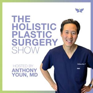 Holistic Plastic Surgery Show by Dr. Anthony Youn