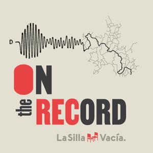 La Silla: On The Record by La Silla Vacía