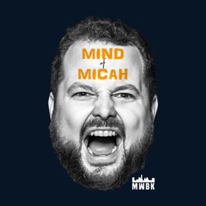 Mind of Micah by MWBK Creative