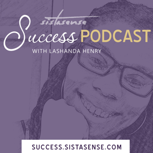 SistaSense Success Podcast