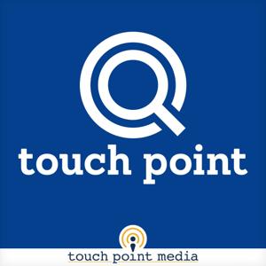 touch point podcast by touch point media