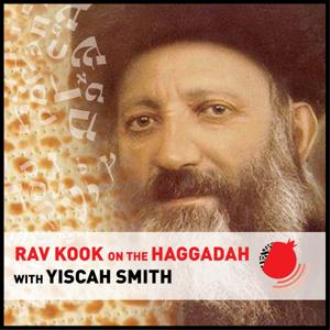 Rav Kook on the Haggadah