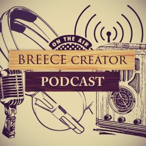 Breece Creator Podcast