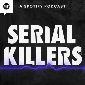 Serial Killers by Spotify Studios