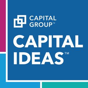 Capital Ideas Investing Podcast by Capital Group