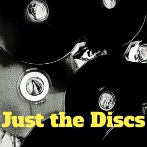 Just The Discs Podcast by Brian Saur
