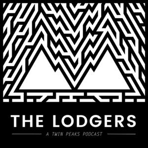 The Lodgers | A Twin Peaks Podcast by Simon Howell & Kate Rennebohm