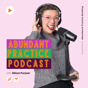 Abundant Practice Podcast by Allison Puryear