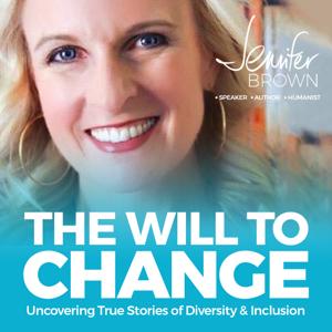 The Will To Change: Uncovering True Stories of Diversity & Inclusion by Jennifer Brown