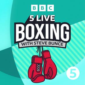 5 Live Boxing with Steve Bunce by BBC Radio 5 live