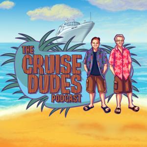 The Cruise Dudes Podcast by Tommy Allison & Scott Andrews
