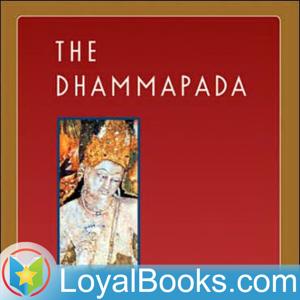 The Dhammapada by Unknown by Loyal Books