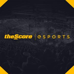 theScore Esports Podcasts