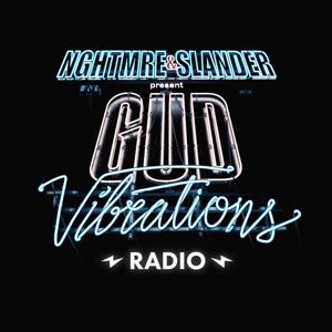 Gud Vibrations Radio by NGHTMRE & SLANDER