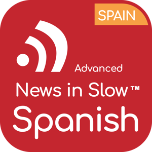 Advanced Spanish by News in Slow Spanish