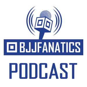 The BJJ Fanatics Podcast by Ryan Ford