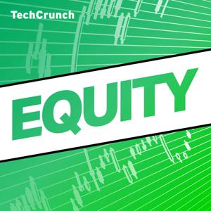 Equity by TechCrunch, Mary Ann Azevedo, Kell, Theresa Loconsolo, Haje Kamps, Rebecca Bellan, Rebecca Szkutak