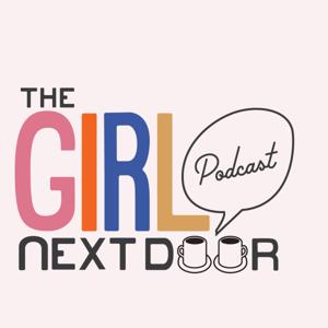 The Girl Next Door Podcast by Kelsey Wharton and Erica Ladd