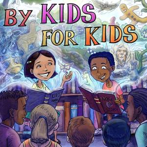 By Kids, For Kids Story Time by BKFK Studio